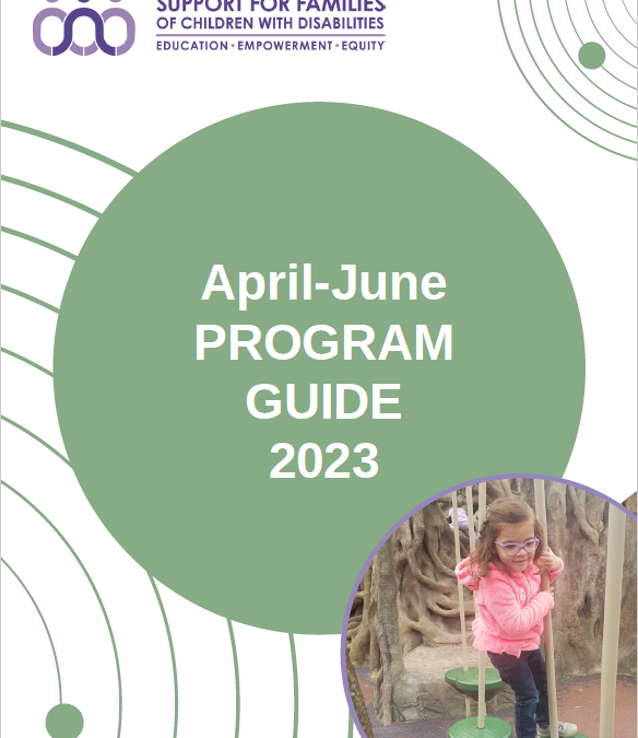 Support for Families’ April-June Program Guide 2023 is Available!